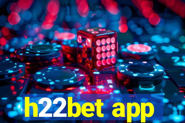 h22bet app